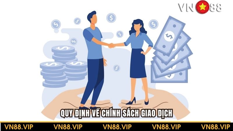 Quy trình nạp rút tiền cũng có những điều khoản và dịch vụ riêng